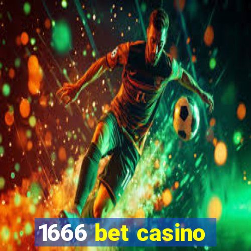 1666 bet casino